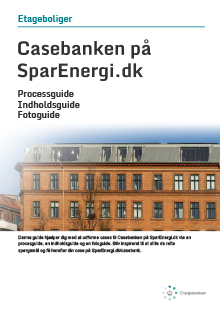 Procesguide, indholdsguide og fotoguide til Casebanken - etageboliger