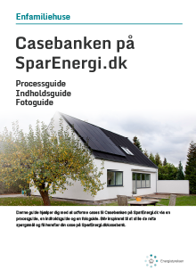 Procesguide, indholdsguide og fotoguide til Casebanken - enfamiliehuse